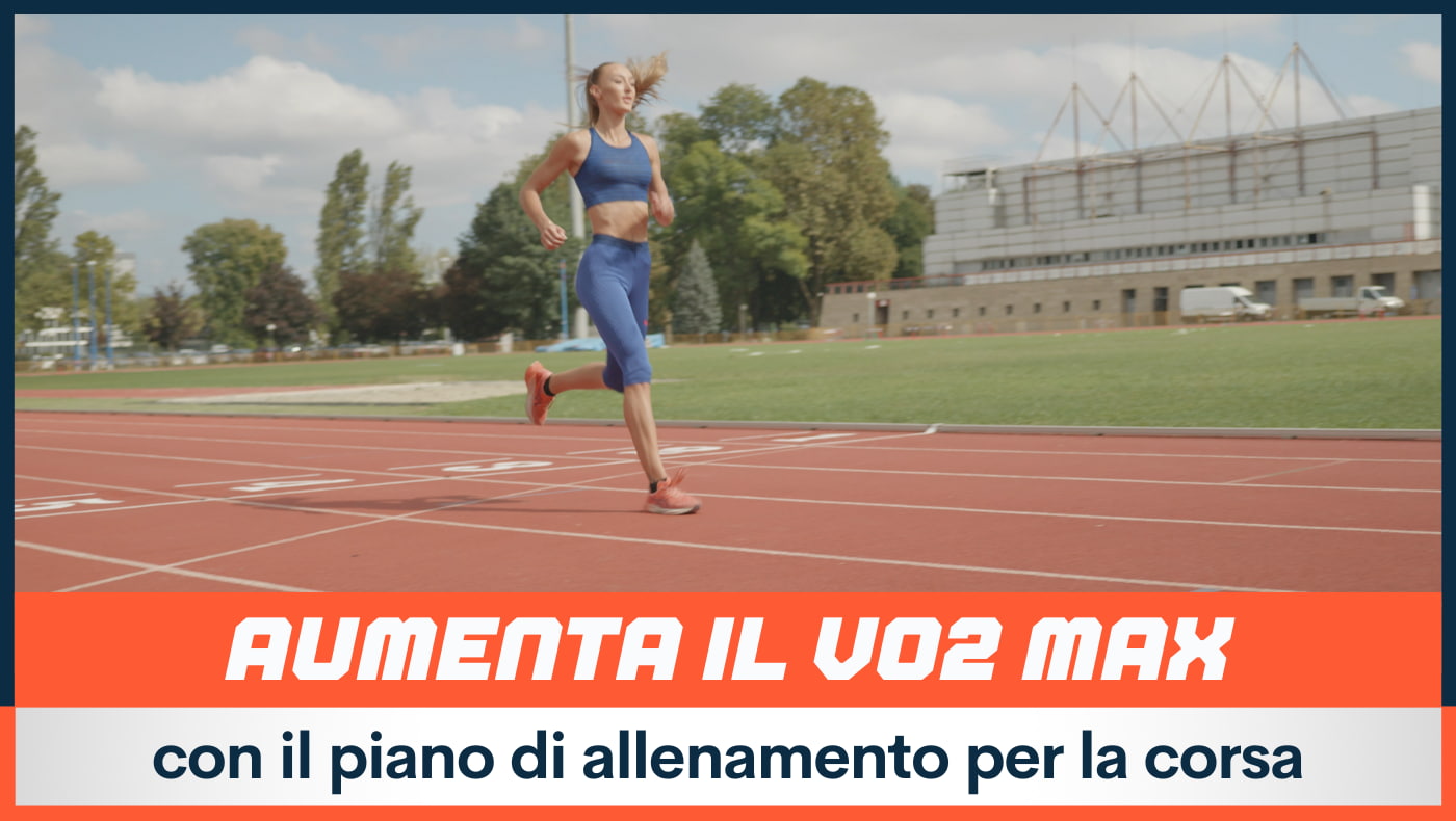 Aumenta il VO2 max con il piano di allenamento per la corsa