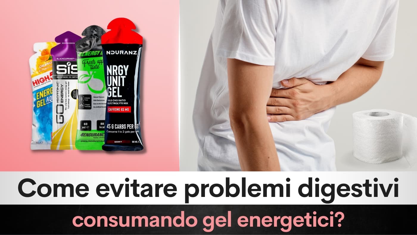 Come evitare problemi digestivi consumando gel energetici?
