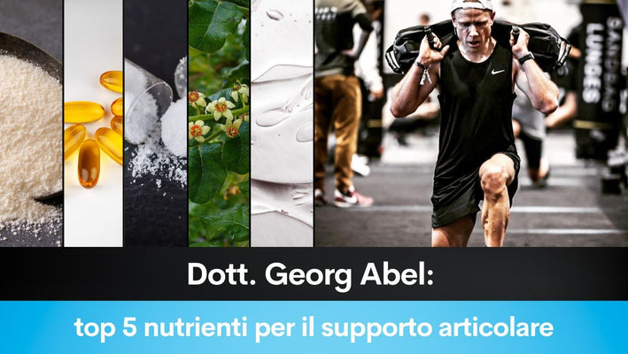Dott. Georg Abel top 5 nutrienti per il supporto articolare
