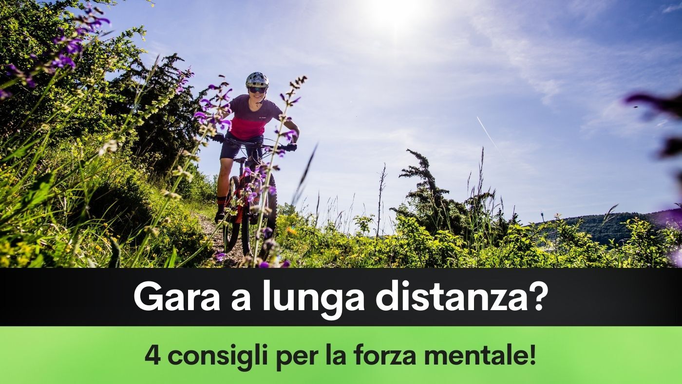 Gara a lunga distanza? 4 consigli per la forza mentale!