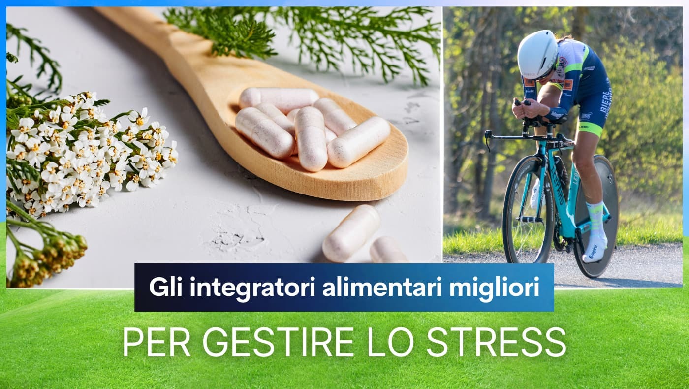 Gli integratori alimentari migliori per gestire lo stress