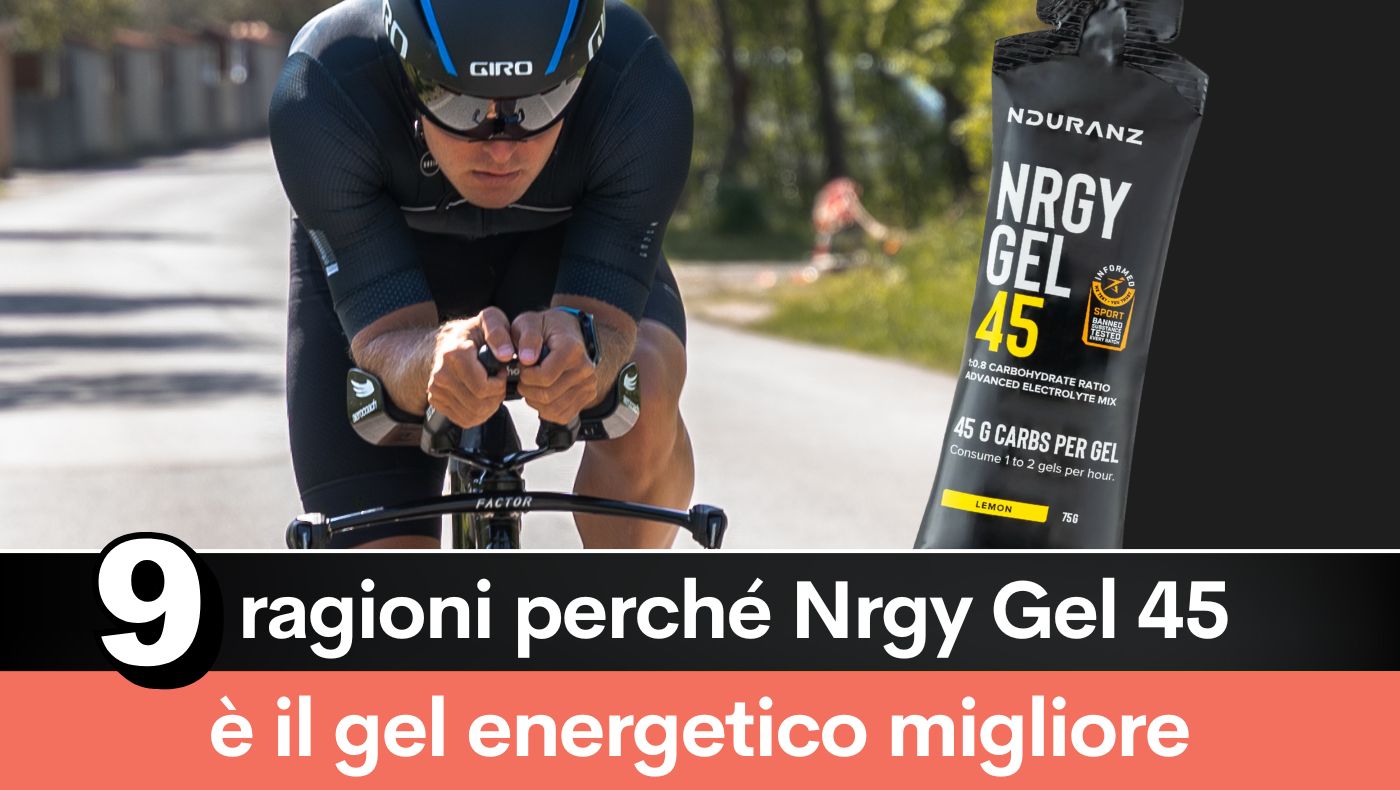 9 ragioni perché Nrgy Gel 45 è il gel energetico migliore