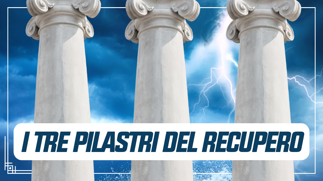 I tre pilastri del recupero