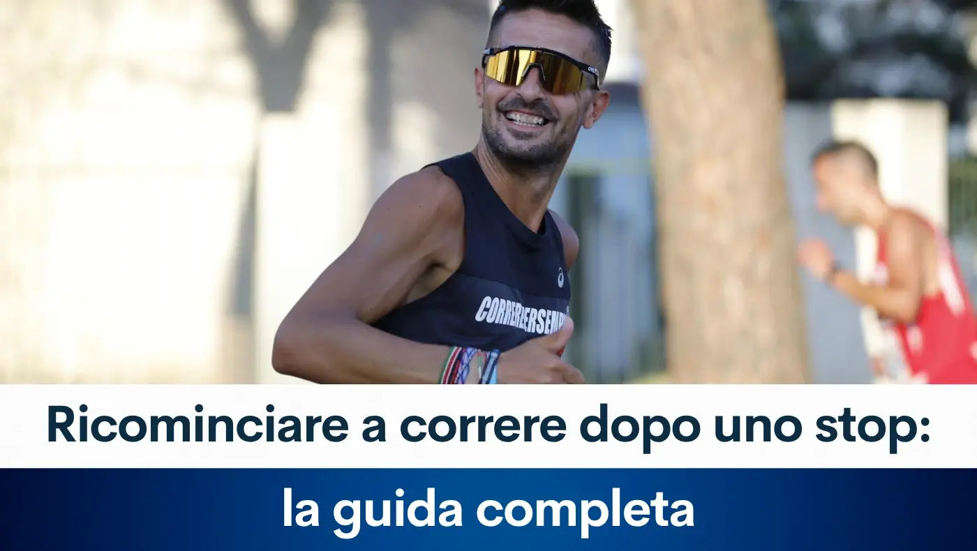 Ricominciare a correre dopo uno stop: la guida completa