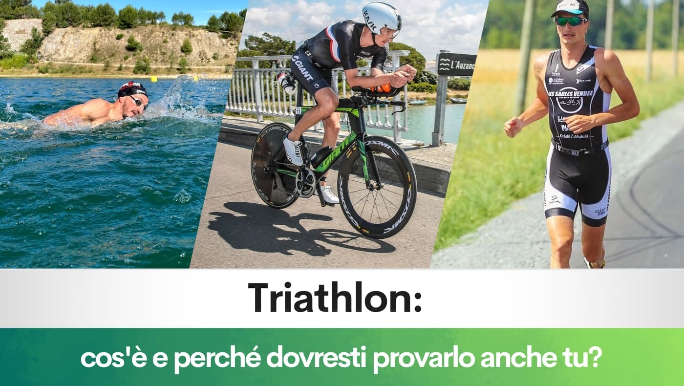 Triathlon: cos'è e perché dovresti provarlo anche tu?